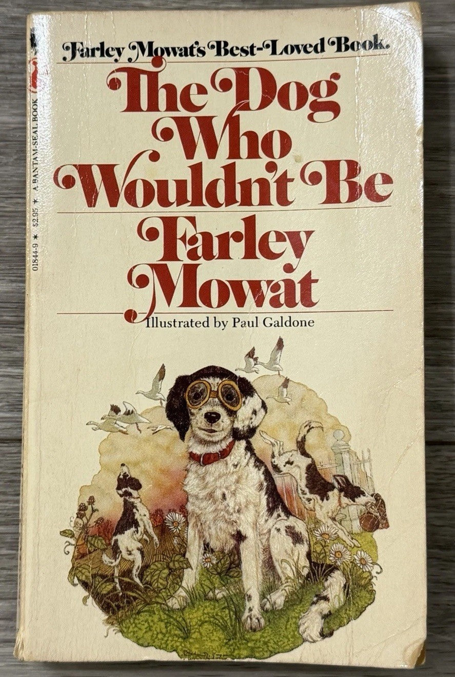 The Dog Who Wouldn't Be Mass Market Paperbound Farley Mowat