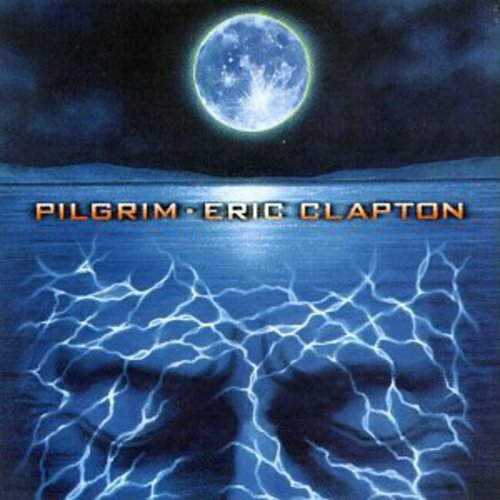 Eric Clapton : Pilgrim CD 1998 Reprise 9 46577-2 Vintage