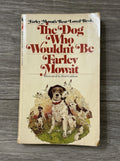 The Dog Who Wouldn't Be Mass Market Paperbound Farley Mowat
