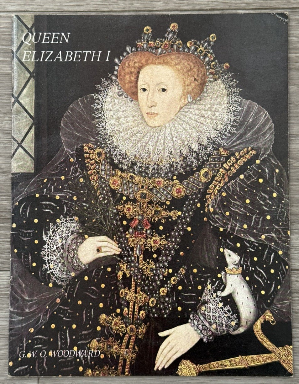 QUEEN ELIZABETH I by G. W. O. Woodward 1972 Booklet Pitkin Pictorials UK