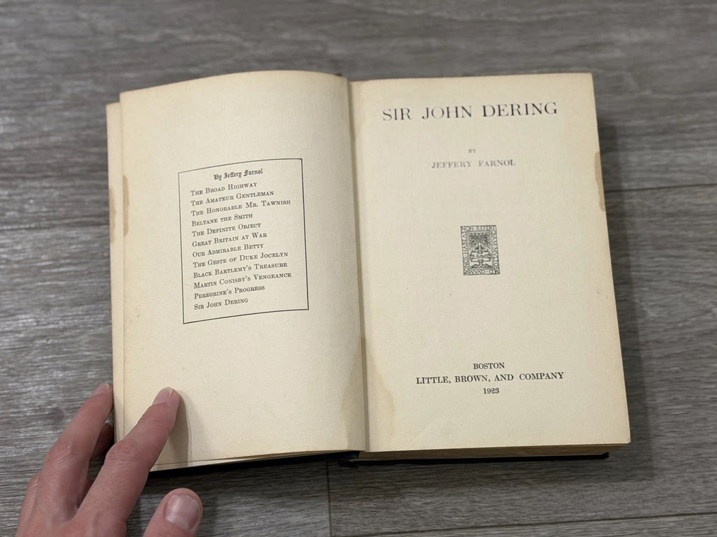 Antique Sir John Dering By Jeffery Farnol c1923 Little Brown And Company