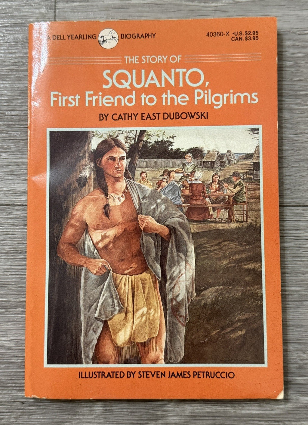 The Story of Squanto (Yearling Biographies) - Dubowski, Cathy East - Good