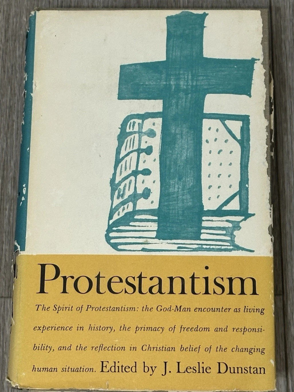 1962 PROTESTANTISM J. Leslie Dunstan Meaning and Commitments hc/dj