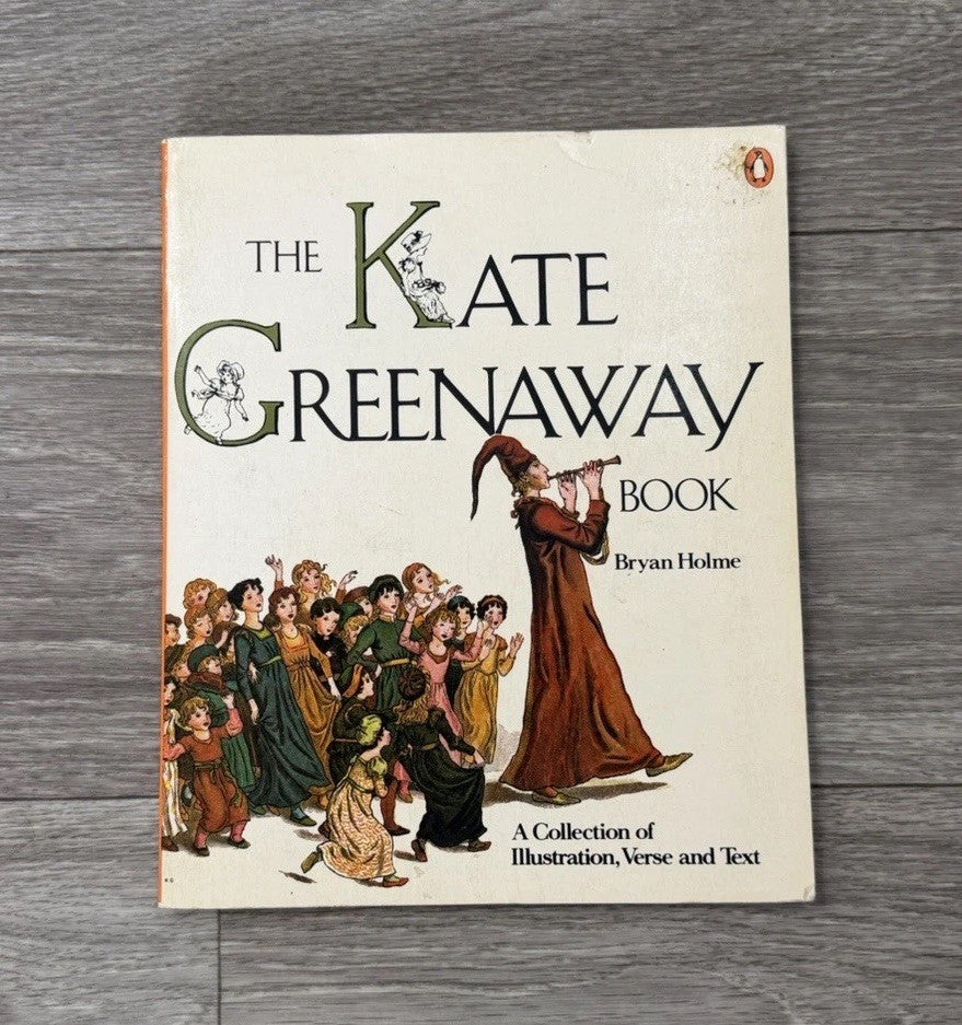 The Kate Greenway Book by Bryan Holme 1977 Paperback (Penquin Book)