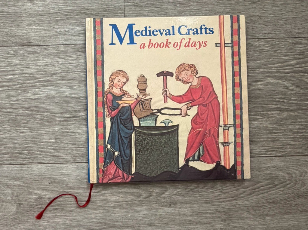 Medieval Crafts - a Book of Days By John Cherry