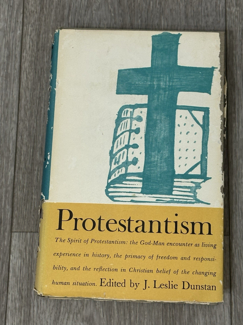 1962 PROTESTANTISM J. Leslie Dunstan Meaning and Commitments hc/dj