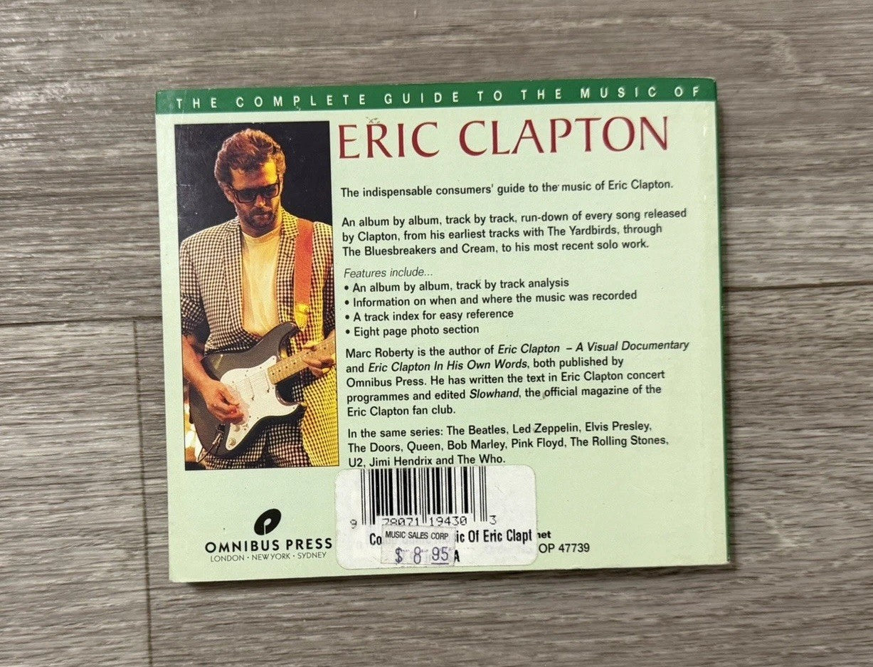The Complete Guide To Eric Clapton By Marc Roberty 1995