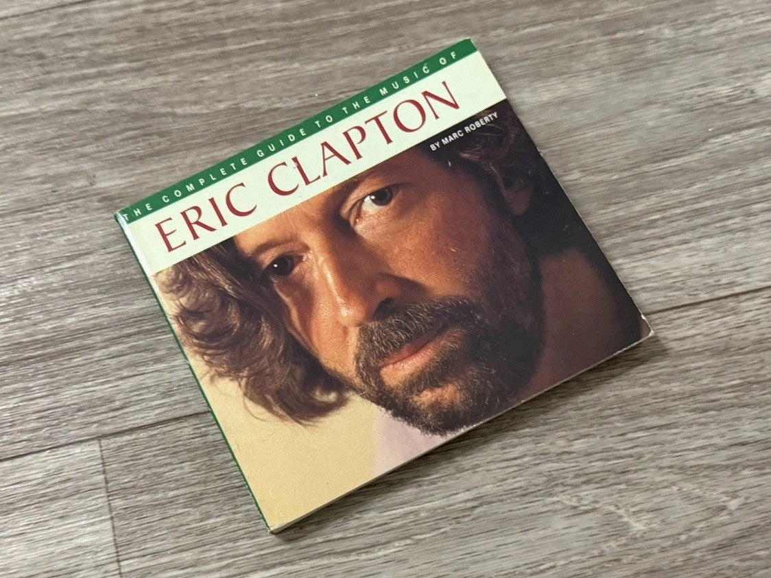 The Complete Guide To Eric Clapton By Marc Roberty 1995