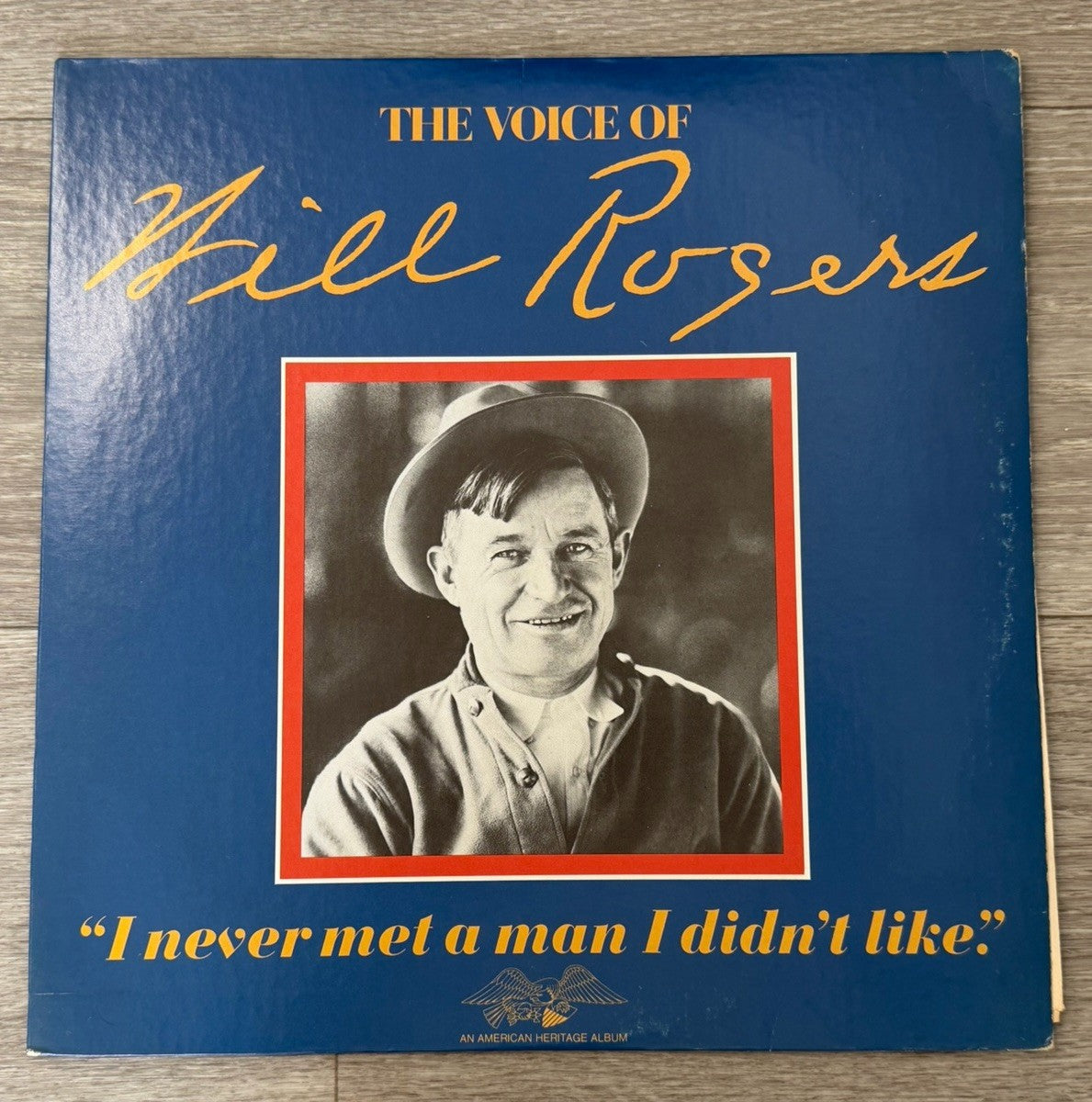 The Voice of Will Rogers "I Never Met a Man I Didn't Like" Am. Heritage P11794