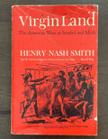 Virgin Land : The American West As Symbol and Myth by Henry Nash Smith 1971
