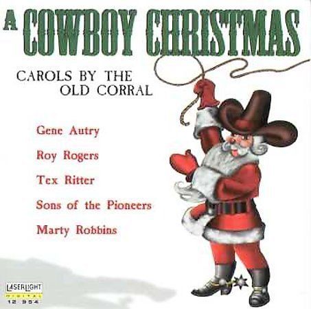 A Cowboy Christmas: Carols By The Old Corral