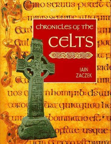 Chronicles of the Celts by Iain Zaczek (1997, Paperback)